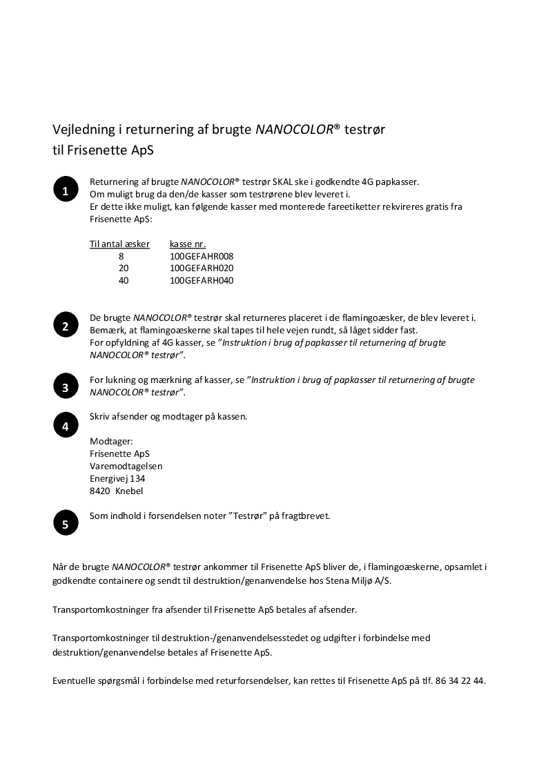 

Vejledning i returnering af brugte Nanocolor testrør til Frisenette ApS

